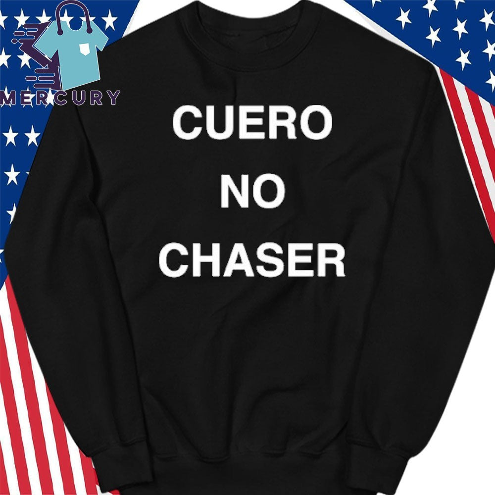 Cuervo No Chaser Shirt