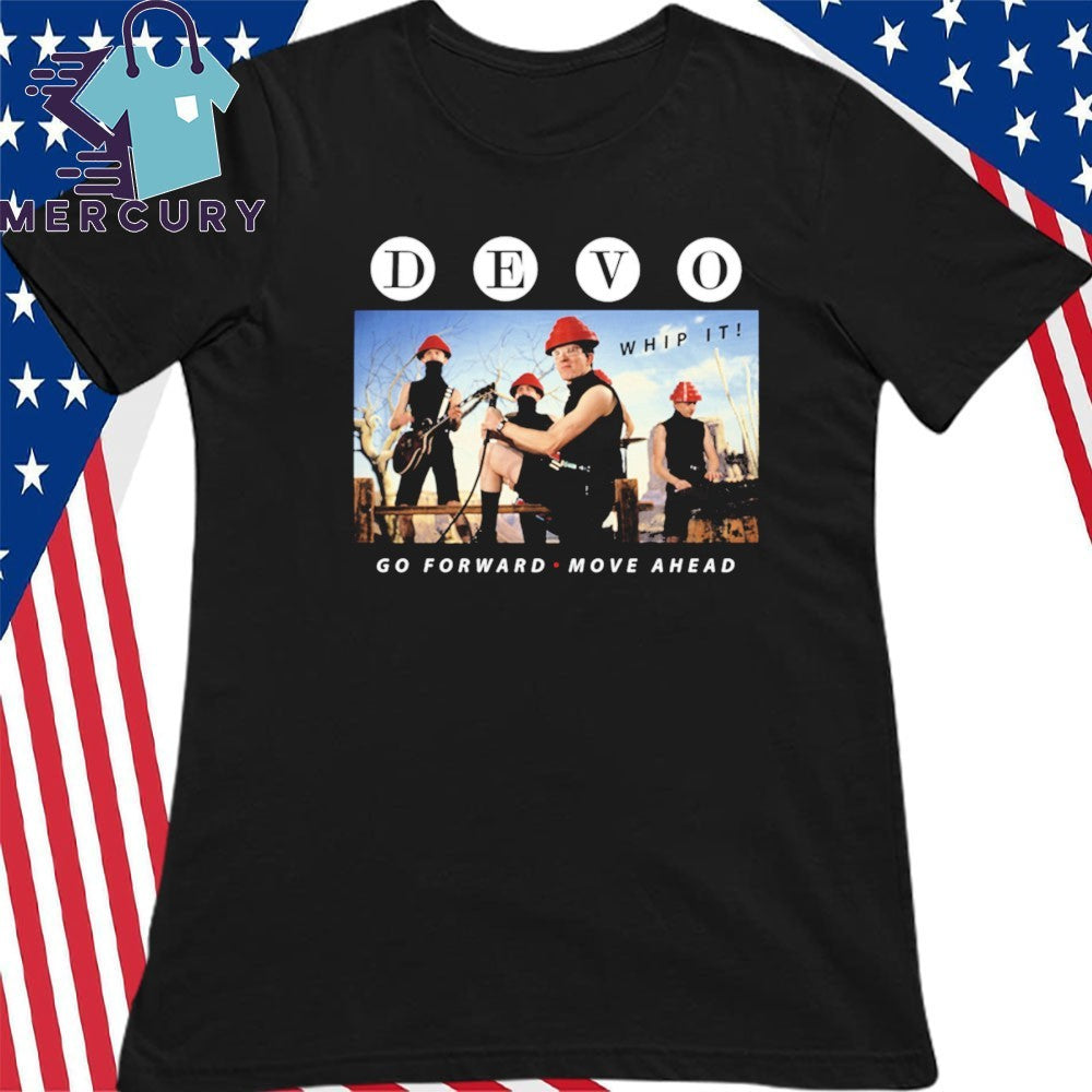 DEVO Whip It Go Forward Move Ahead Shirt