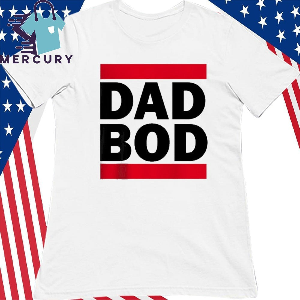 Dad Bod Shirt