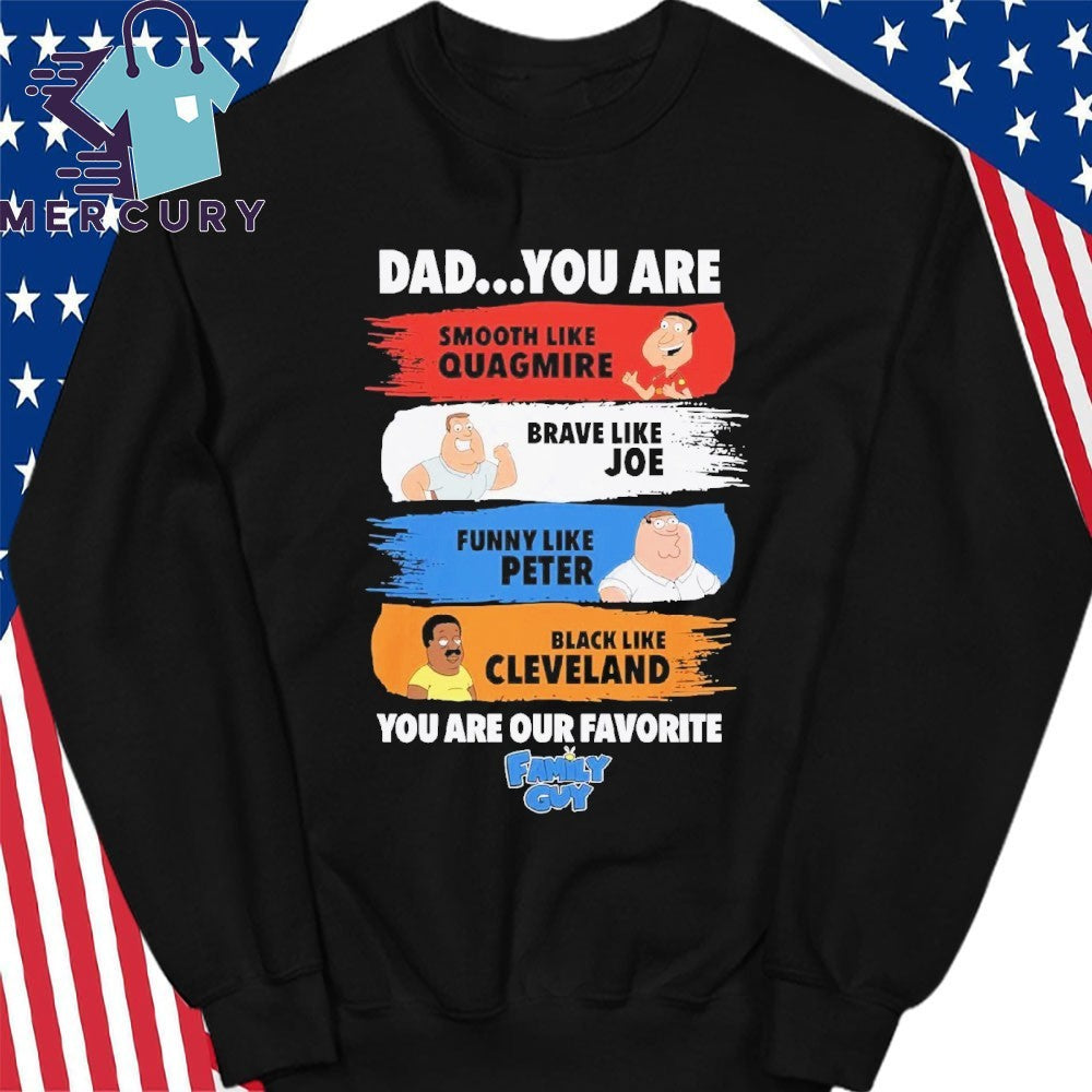 Dad You Are Smooth Like Quagmire Family Guy Shirt