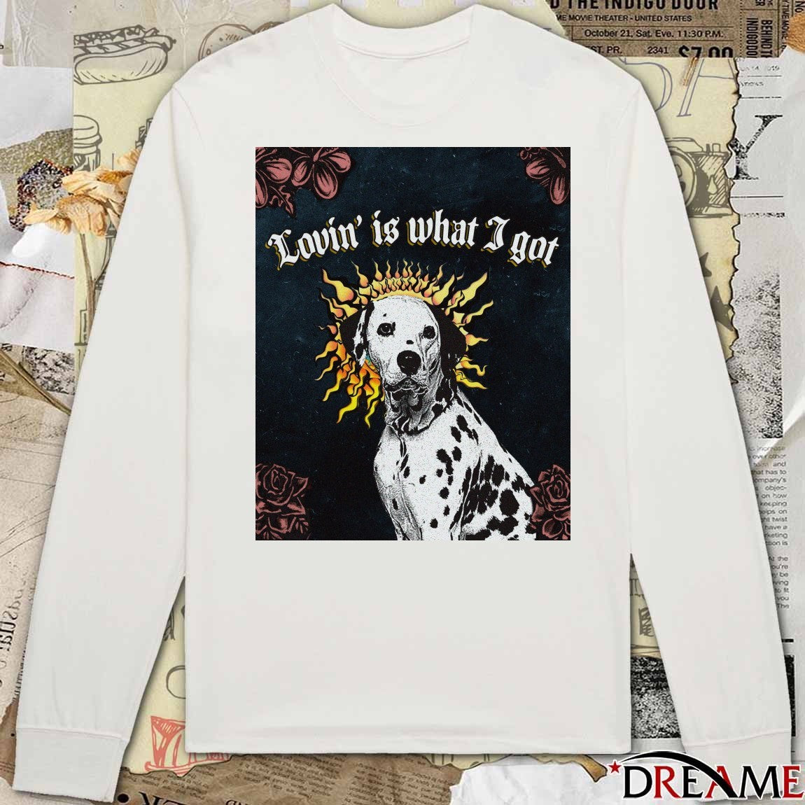 Dalmatian dog Lovin’ is what I got t-shirt