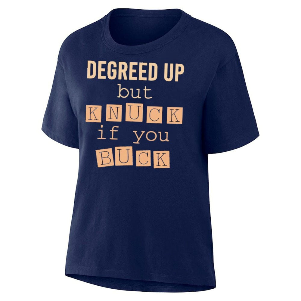 Degreed Up But Knuck If You Buck Humor shirt