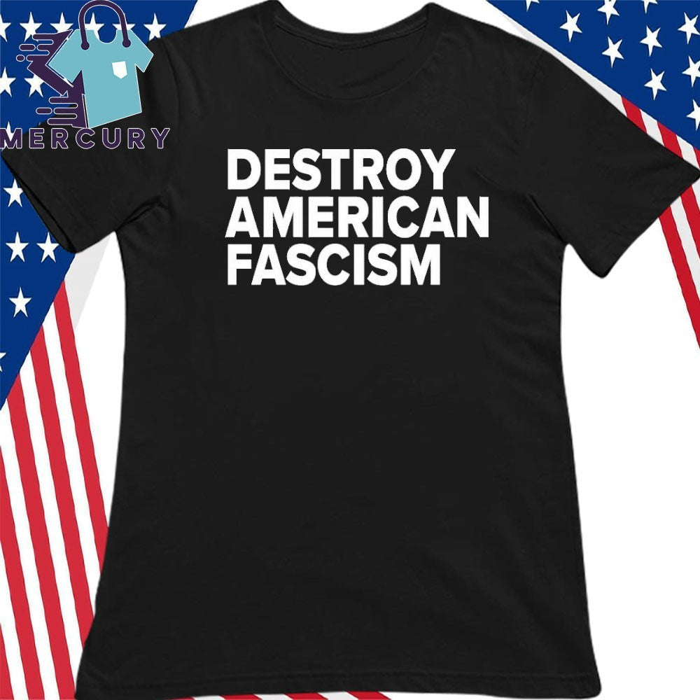 Destroy American Fascism Tom Morello Shirt