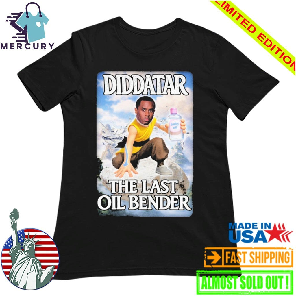 Diddatar The Last Oil Bender Diddy Shirt