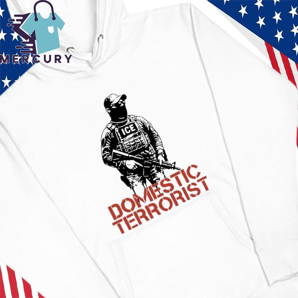 Domestic Terrorist Shirt, Abolish ICE