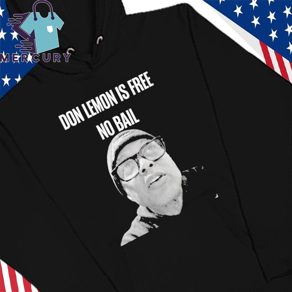 Don Lemon Is Free No Bail Shirt
