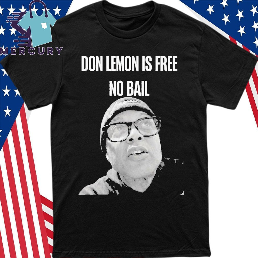 Don Lemon Is Free No Bail Shirt