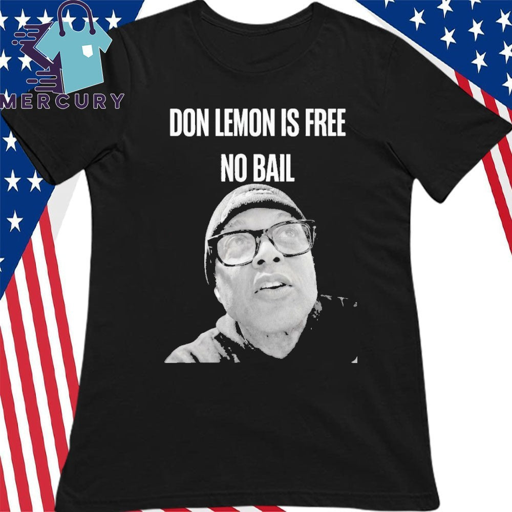 Don Lemon Is Free No Bail Shirt