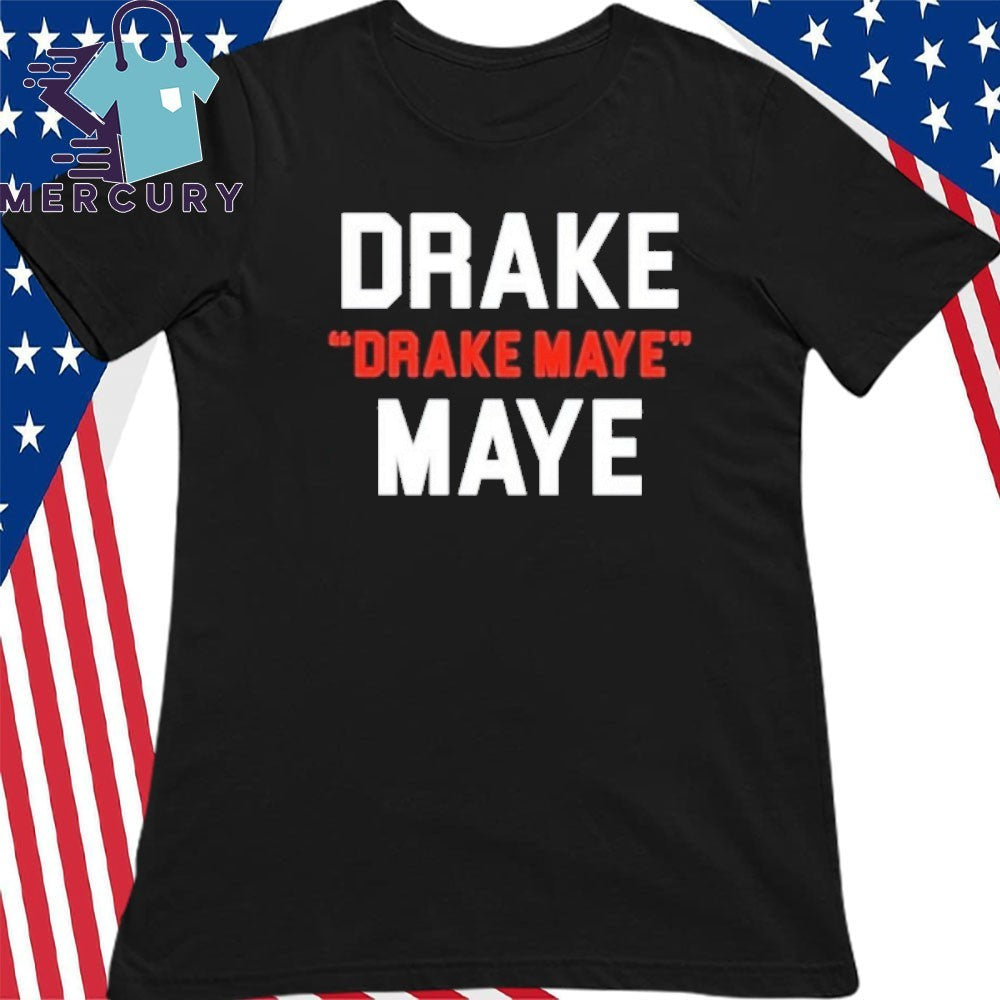 Drake Drake Maye Maye Football Funny Shirt