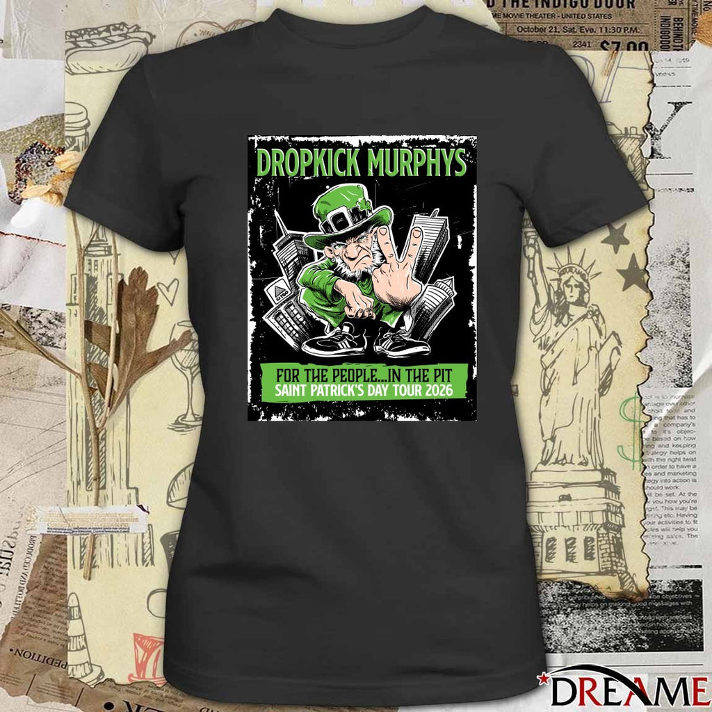 Dropkick Murphys For The People In The Pit Saint Patrick’s Day Tour 2026 Poster t-shirt