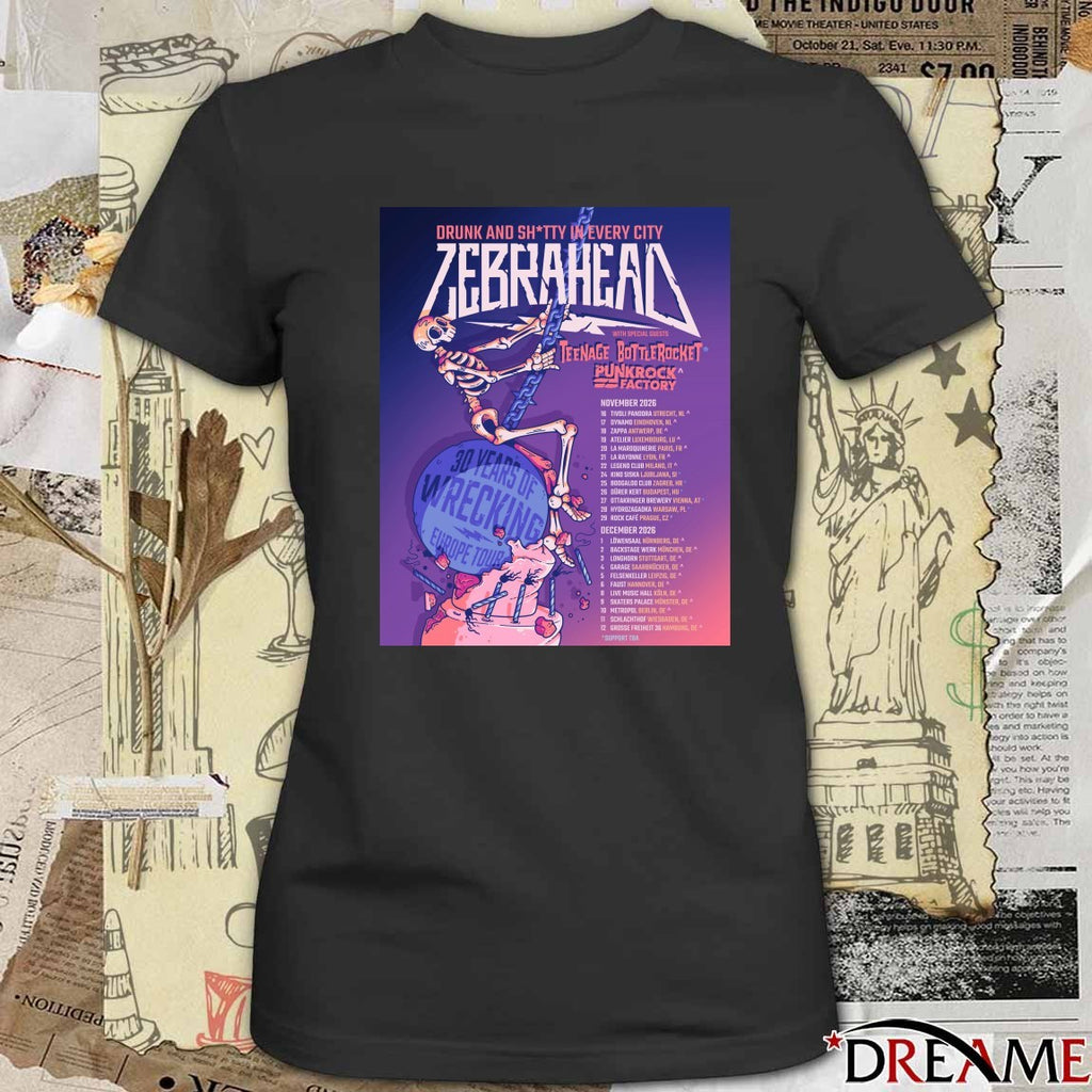 Drunk And Shitty In Every City Zebrahead 30 Years Of Wrecking November – December 2026 Poster t-shirt