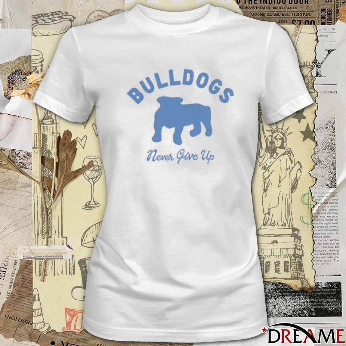 Duke And Winston Bulldogs Never Give Up t-shirt