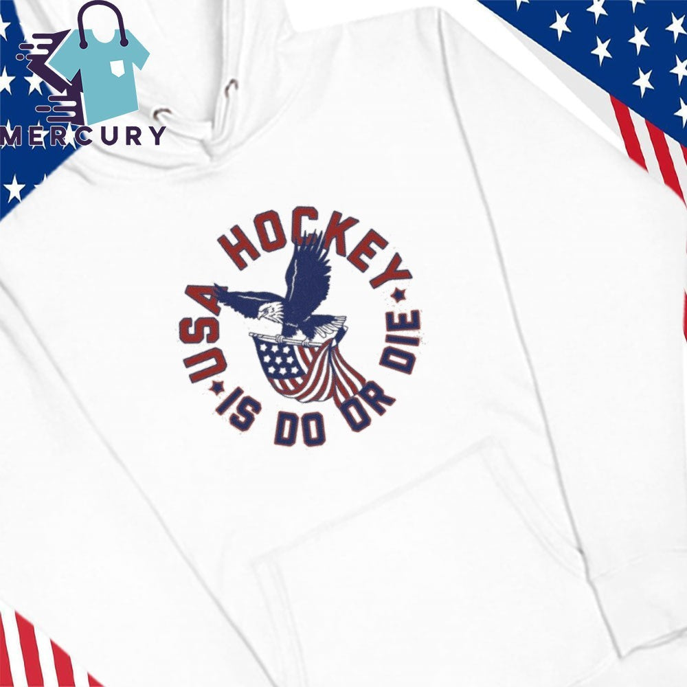 Eagle Hockey Is Do Or Die Shirt