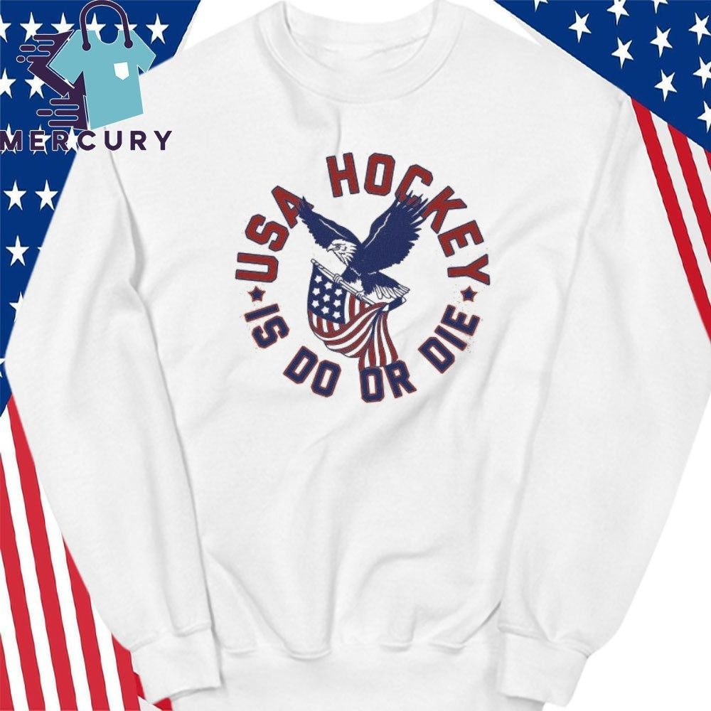 Eagle Hockey Is Do Or Die Shirt