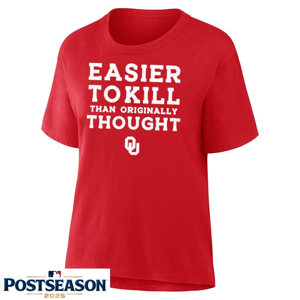 Easier To Kill Than Originally Thought Shirt
