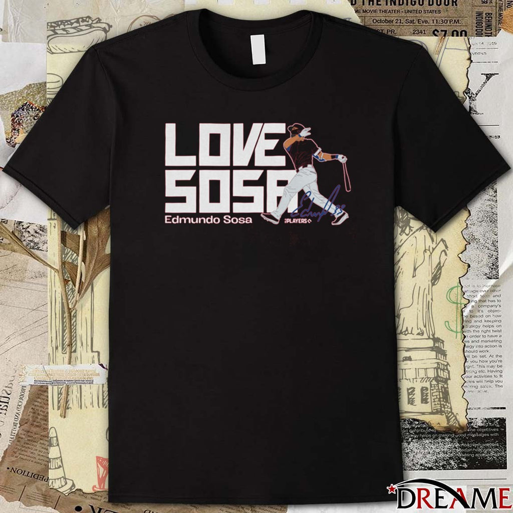 Edmundo Sosa Love Sosa Philadelphia Phillies MLB Signature t-shirt
