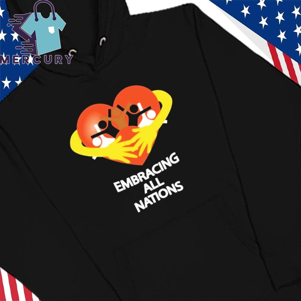Embracing All Nations Shirt