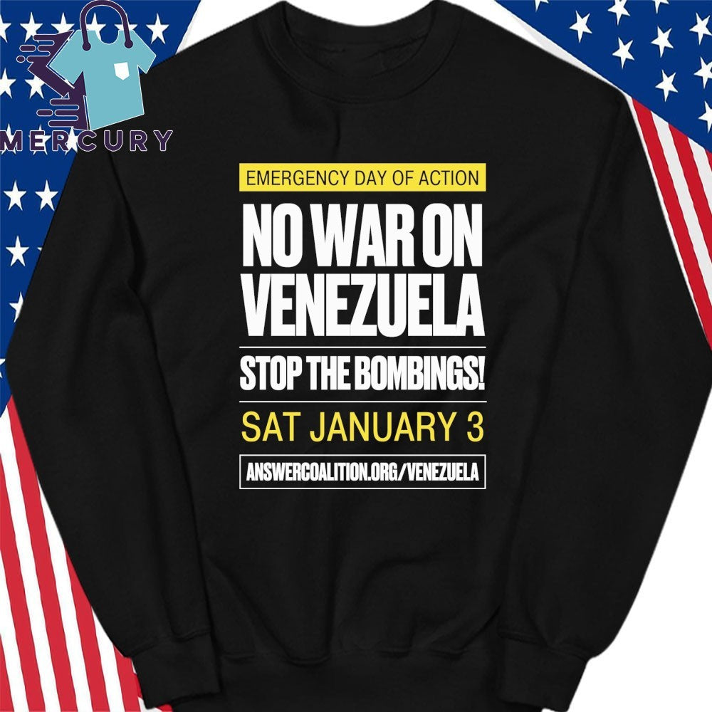 Emergency Day Of Action No War with Venezuela Stop The Bombings Sat January 3 Shirt
