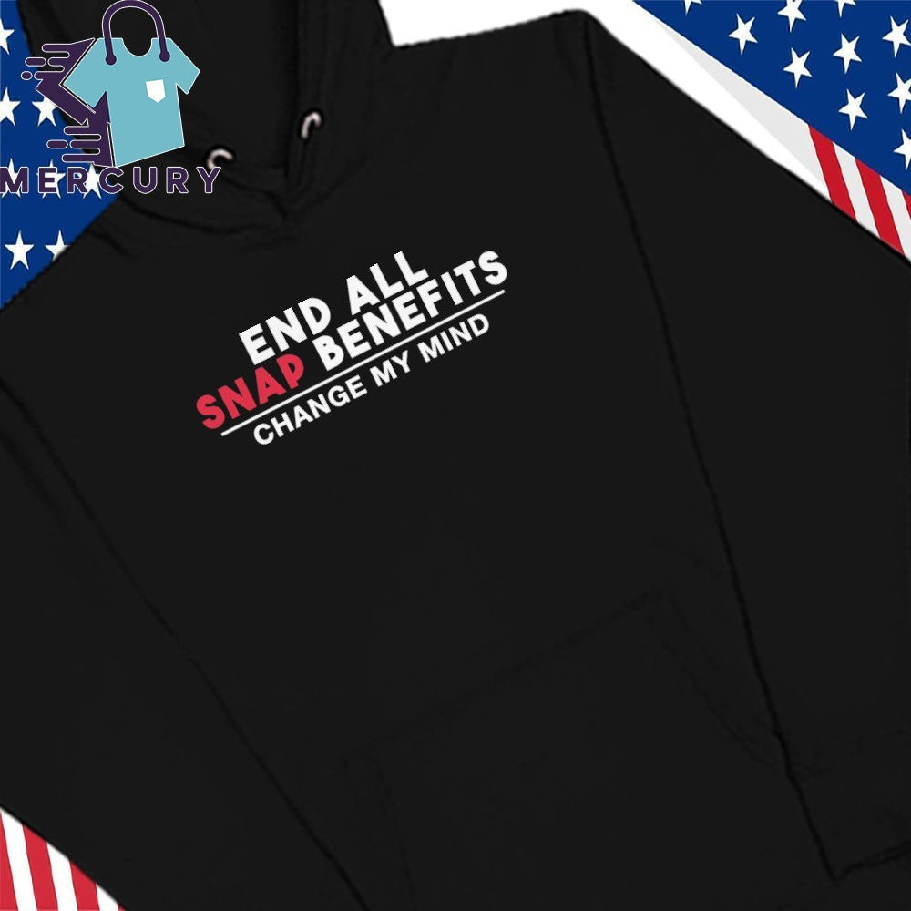 End All Snap Benefits Shirt
