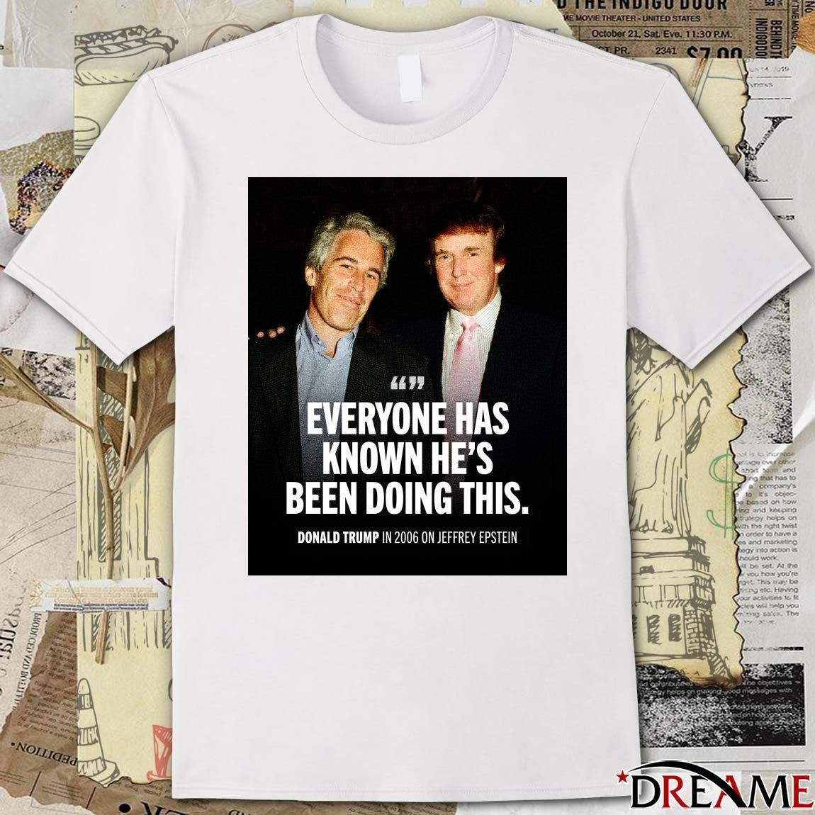 Everyone Has Known He’s Been doing This Donald Trump In 2006 On Jeffrey Epstein Poster t-shirt