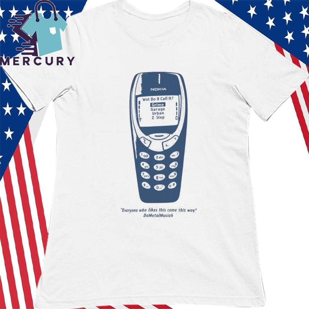 Everyone Who Likes This Come This Way Nokia Shirt