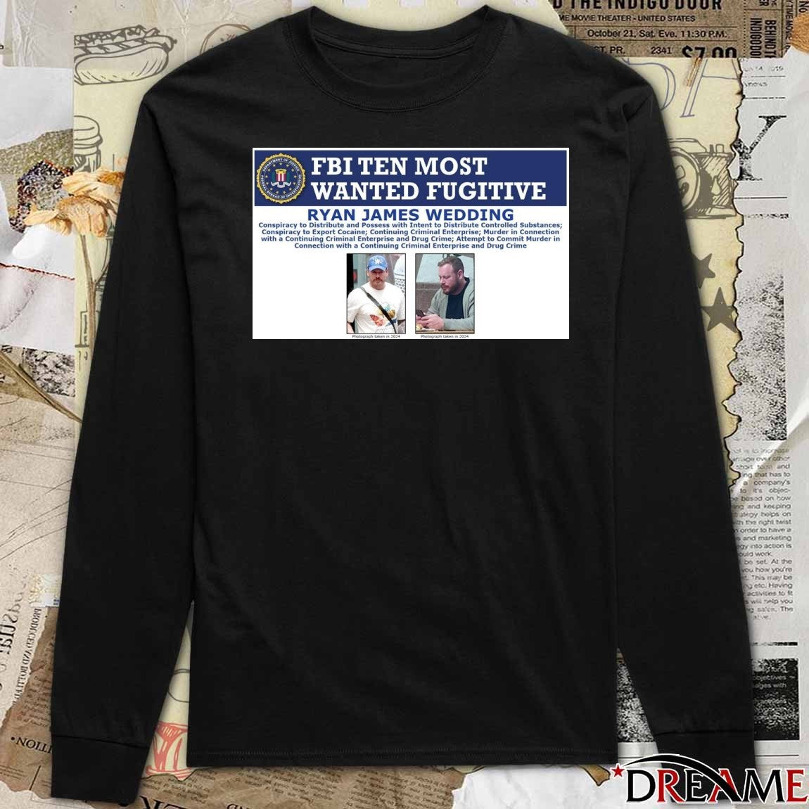 FBI Ten Most Wanted Fugitive Ryan James Wedding t-shirt