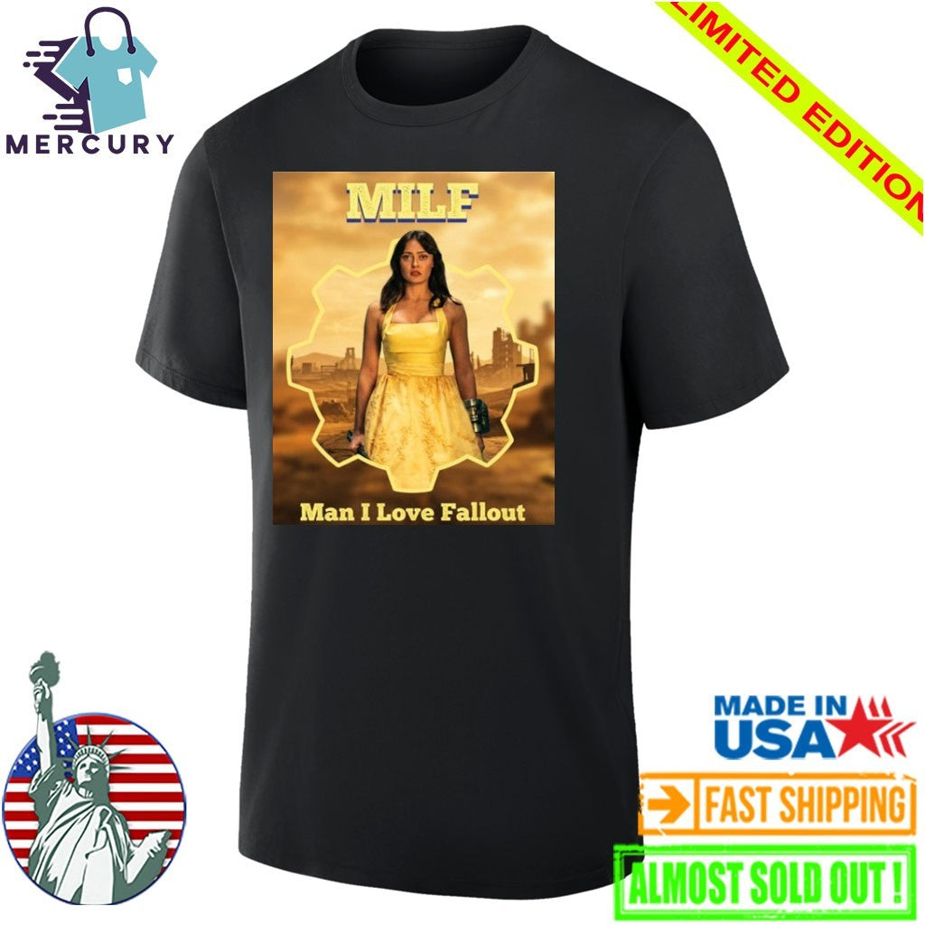 Fallout Hub Milf Man I Love Fallout Shirt