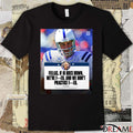Fellas If 18 Goes Down We’re F And We Don’t Practice F Tom Moore Poster t-shirt