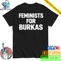 Feminists For Burkas Shirt