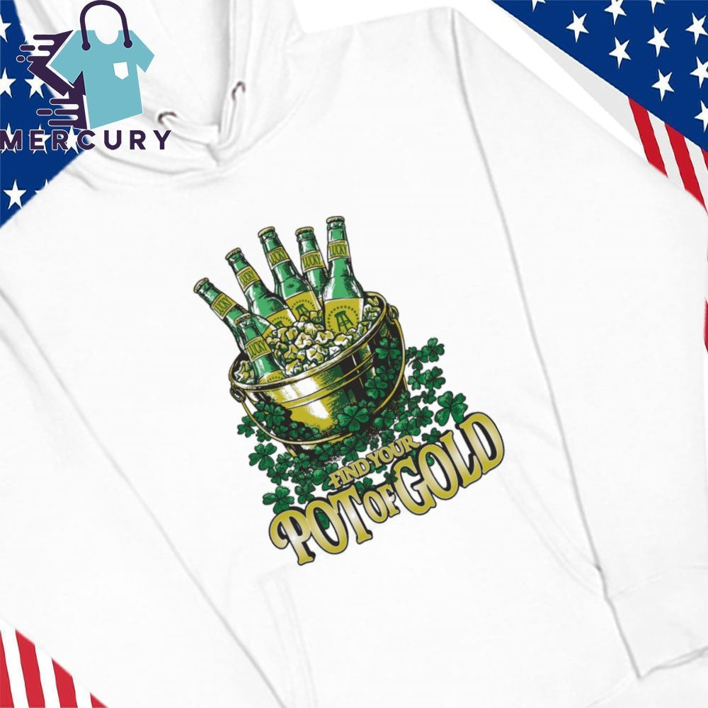 Find Your Pot O’ Gold St Patrick’s Day Shirt