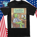 Franklin Enjoys The Sound Of Liberals Whining And Raging Shirt