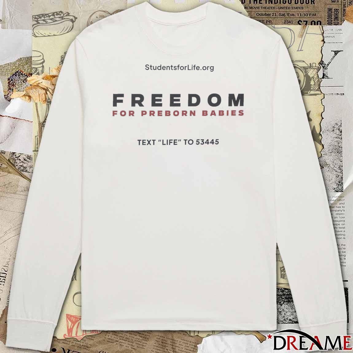 Freedom For Preborn Babies Text Life To 53445 March for Life 2026 t-shirt