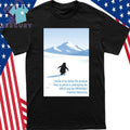 Friedrich Nietzsche quote The Lonely Penguin Meme Shirt