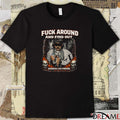 Fuck Around And Find Out Nicolas Maduro Assholes Live Forever t-shirt