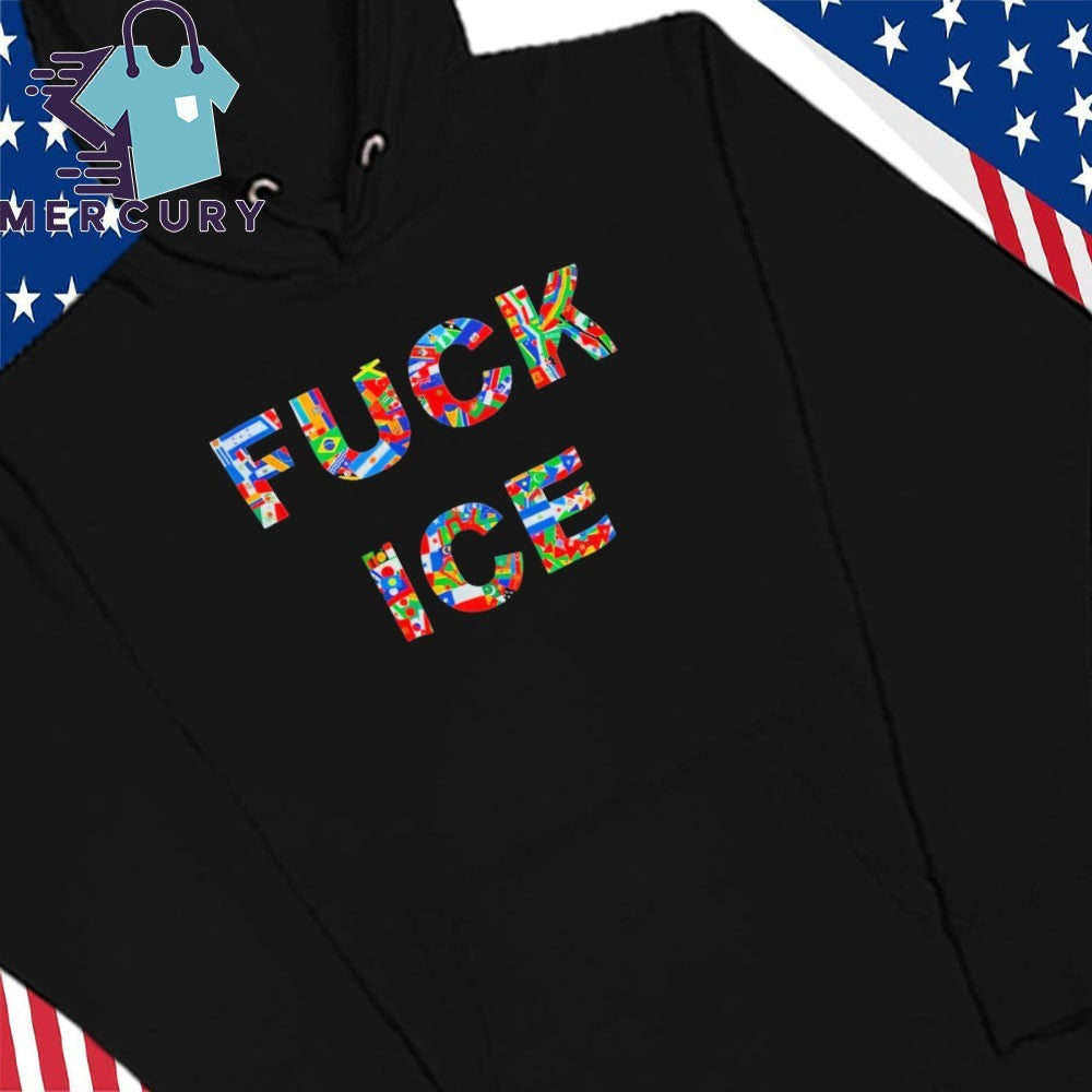 Fuck Ice Flags Of Many Countries Shirt