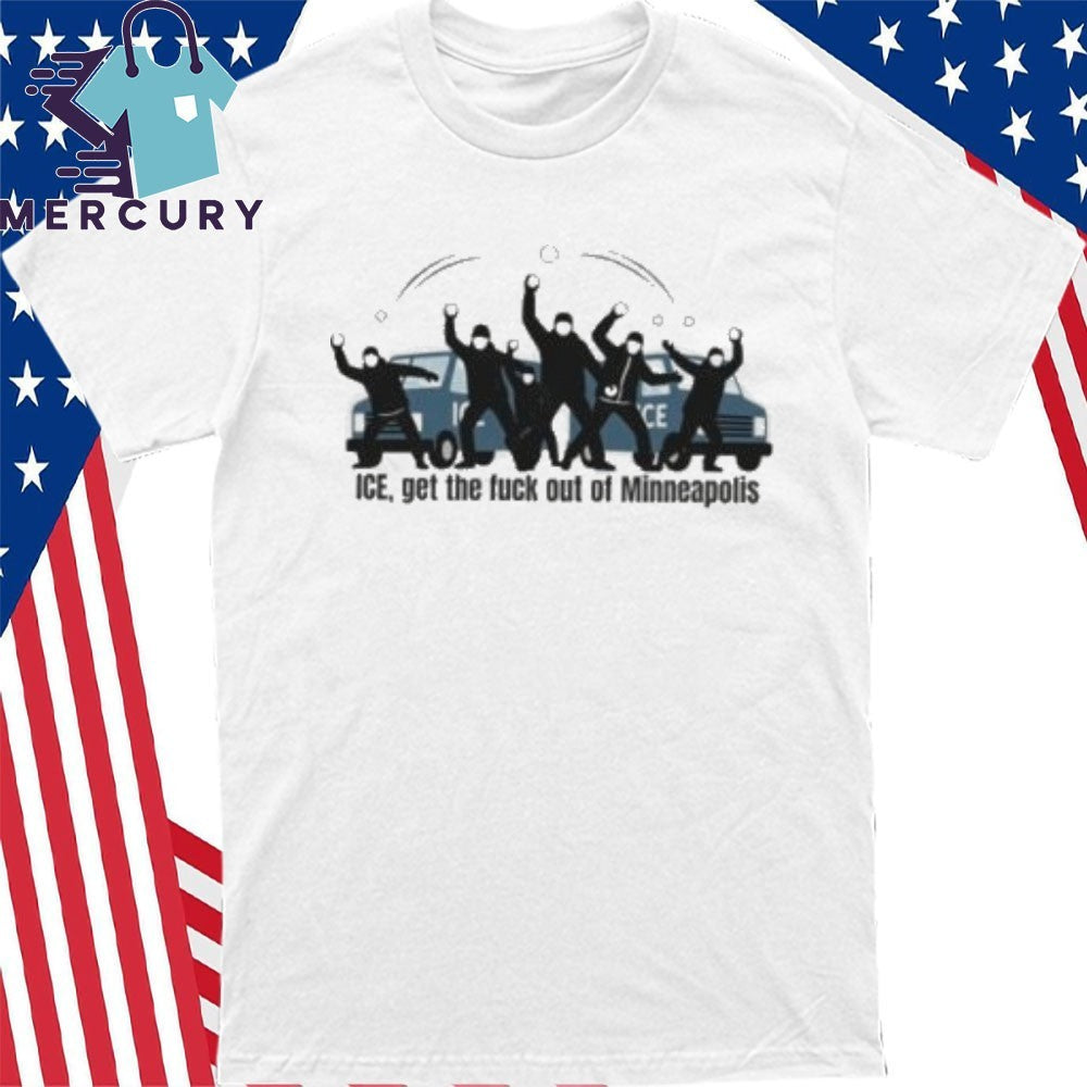 Fuck Ice Get The Fuck Out Of Minneapolis Shirt