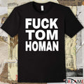 Fuck Tom Homan Tim Homan Is A Criminal t-shirt