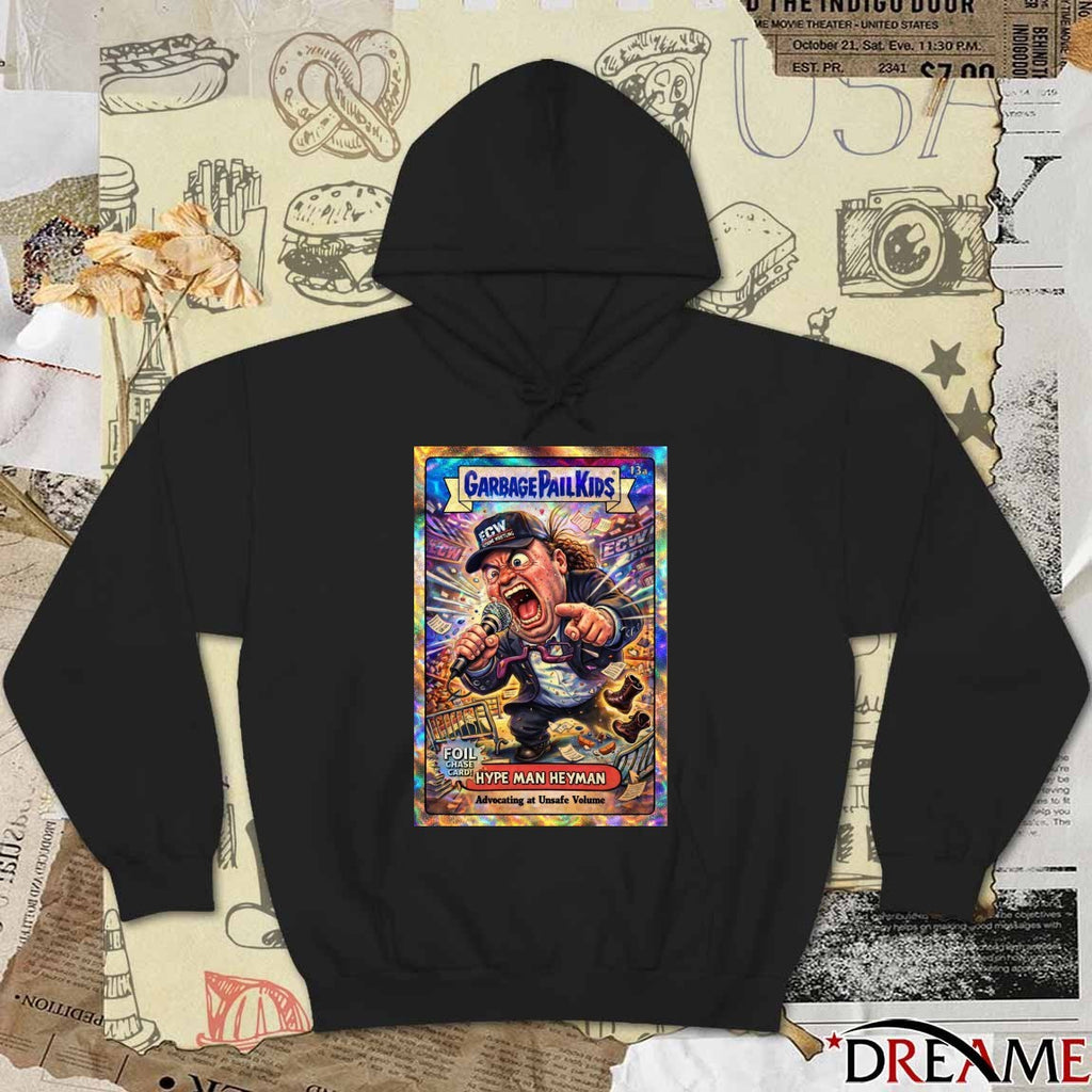Garbage Pail Kids Hype Man Heyman Advocating At Unsafe Volume Poster t-shirt