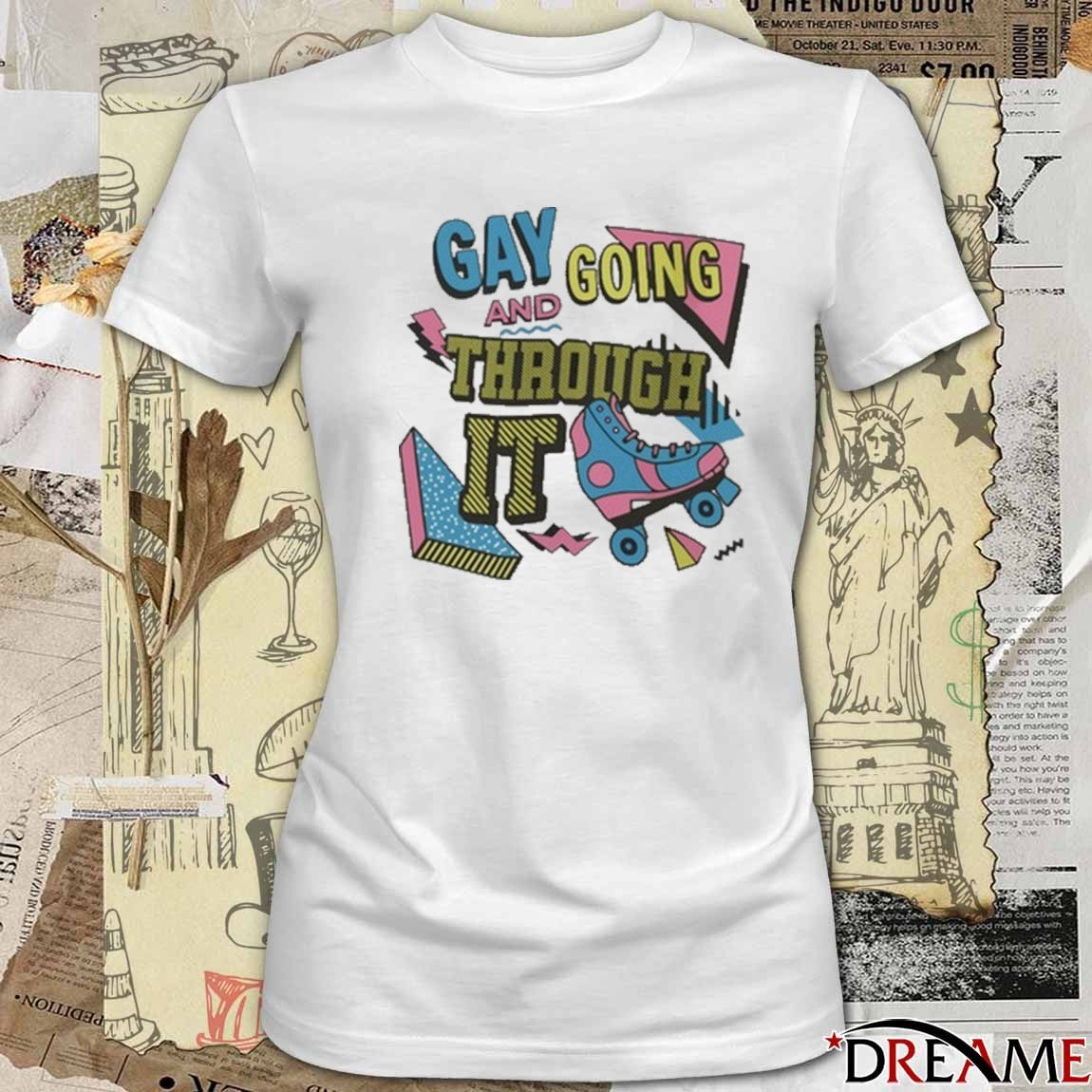 Gay And Going Through It 2025 t-shirt