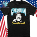 Generational Sensational Shirt