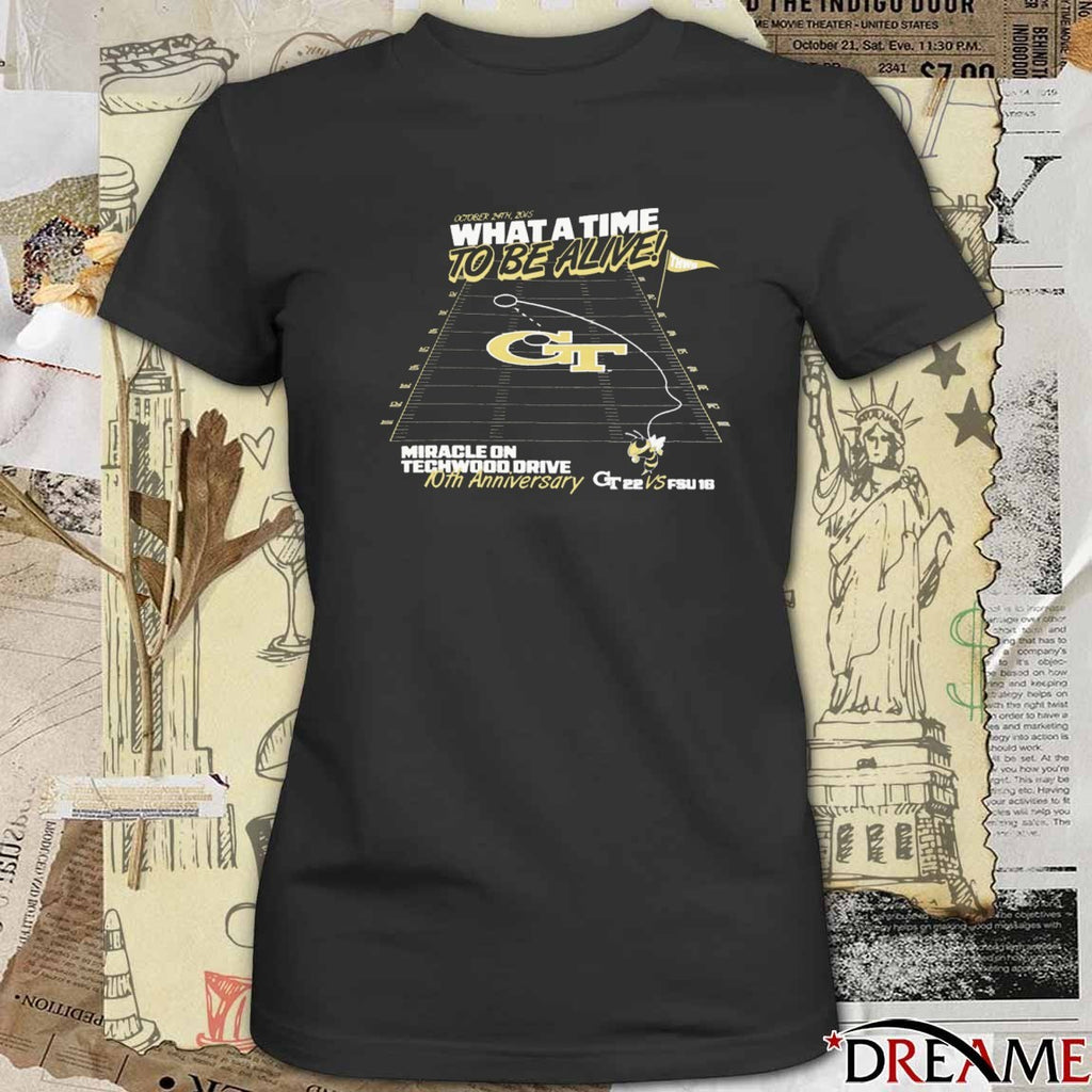 Georgia Tech Yellow Jackets What A Time To Be Alive Miracle On Techwood Drive 10th Anniversary t-shirt