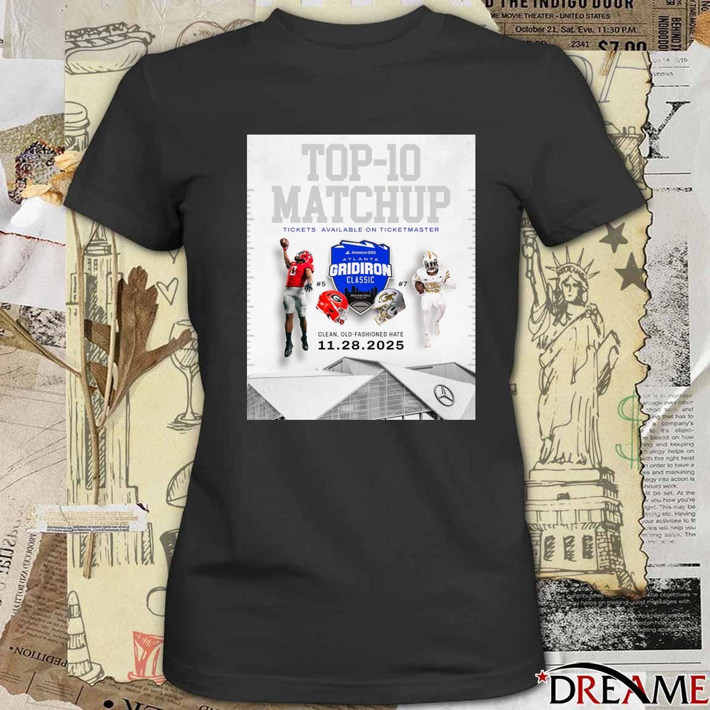 Georgia Vs Georgia Tech Top 10 Matchup 11 28 2025 Clean Old-Fashioned Hate Poster t-shirt
