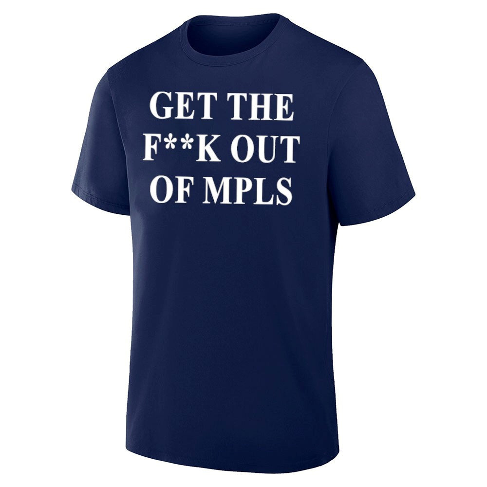 Get The Fuck Out Mpls Shirt