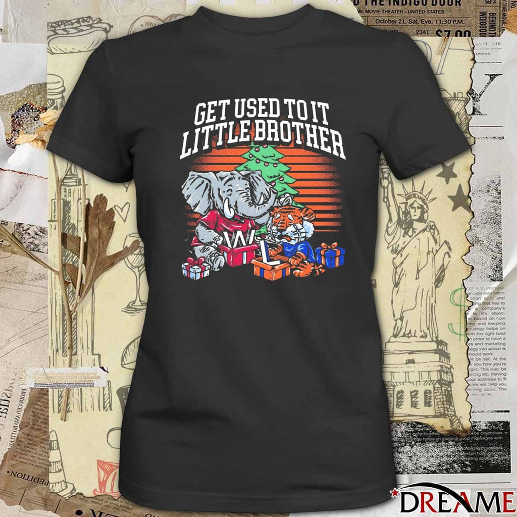 Get Used To It Little Brother Alabama Win Auburn Tigers The Iron Bowl Again t-shirt