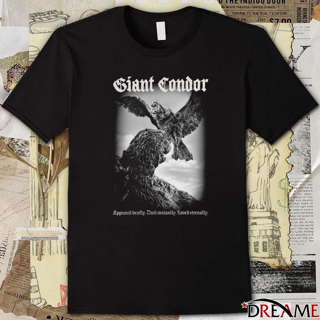 Giant Condor Appeared Briefly Died Instantly Loved Eternally Vintage t-shirt