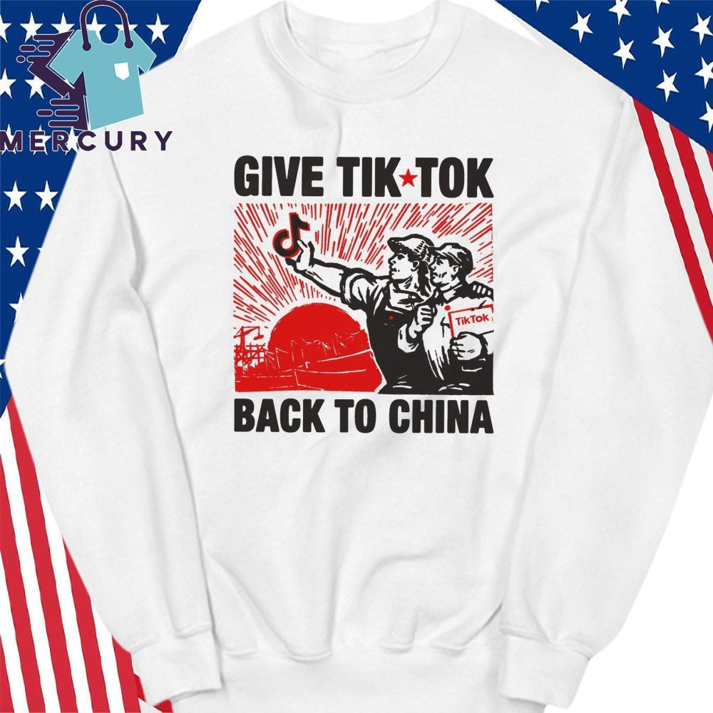 Give Tech TikTok Back To China Shirt