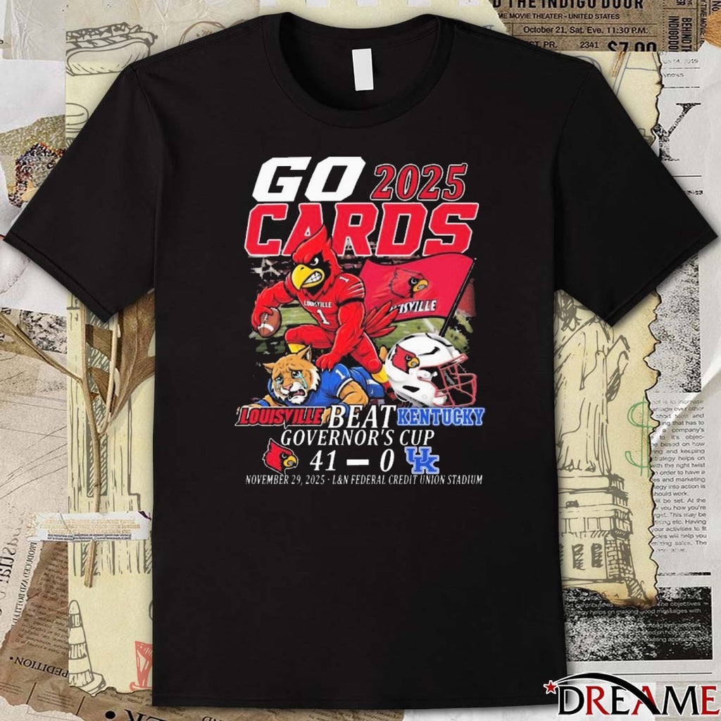 Go 2025 Louisville Cardinals Beat 41- 00 Kentucky Wildcats Governors Cup Nov 29 2025 t-shirt
