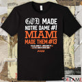 God Made Notre Dame #1 Miami Made Them #13 11 7 2026 Miami Vs Notre Dame t-shirt