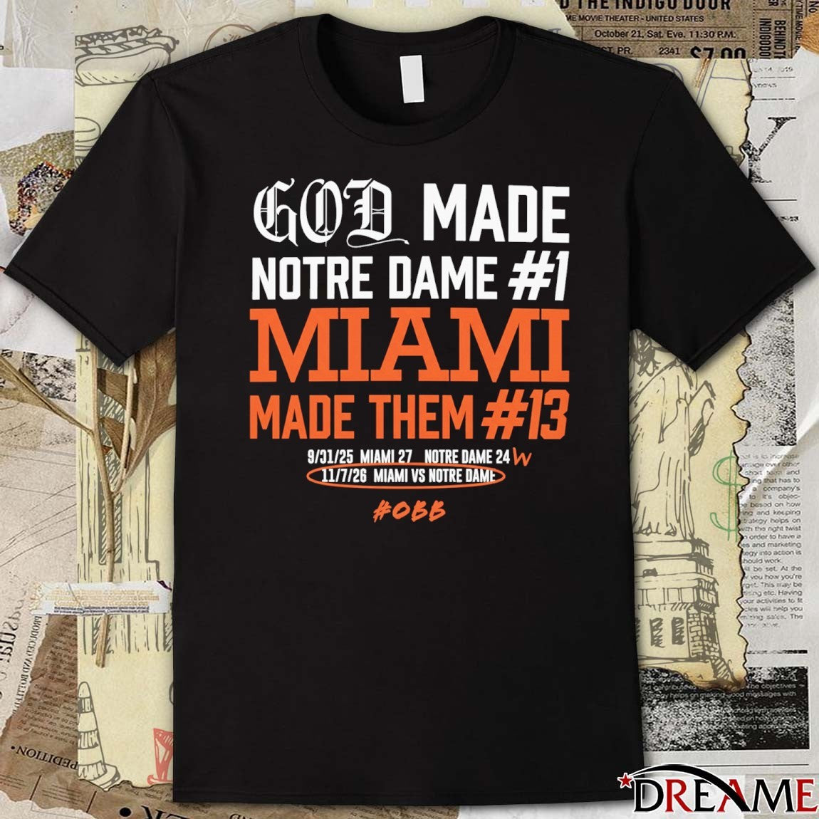 God Made Notre Dame #1 Miami Made Them #13 11 7 2026 Miami Vs Notre Dame t-shirt