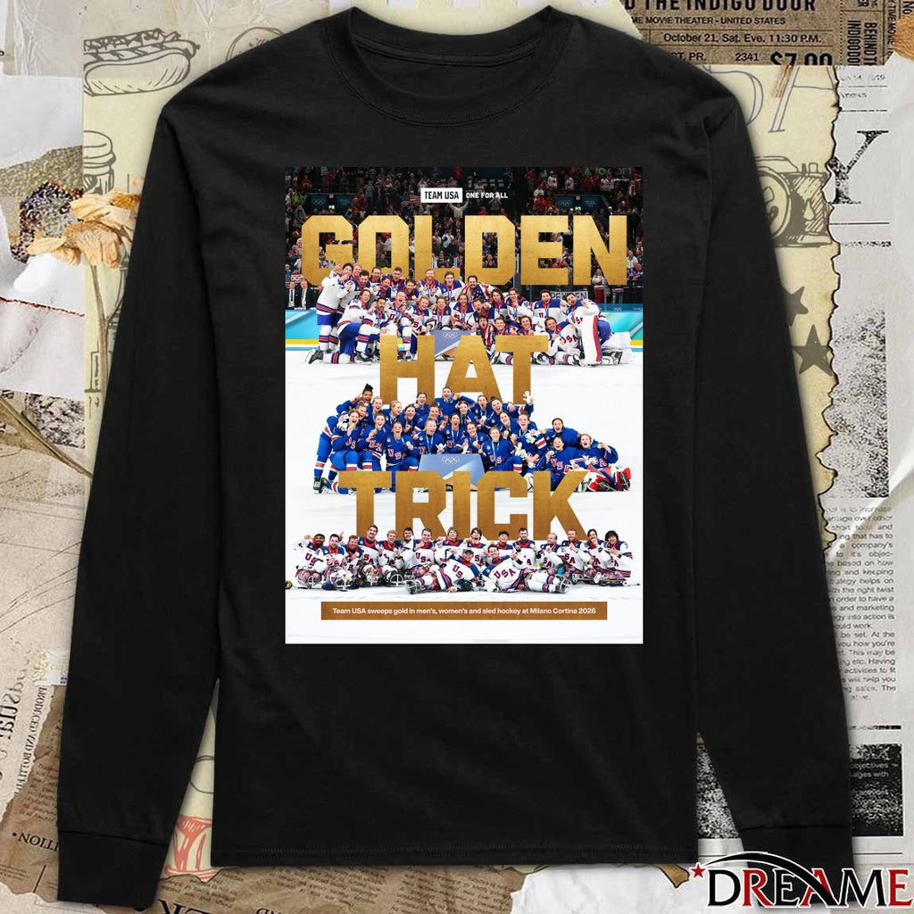 Golden Hat Trick Team USA sweeps gold in men’s, women’s and sled hockey at Milano Cortina 2026 t-shirt